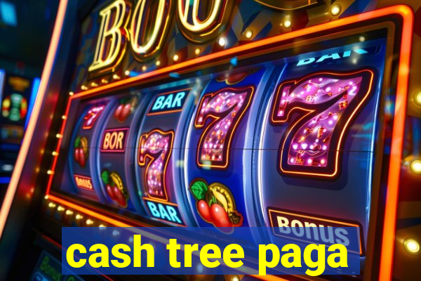 cash tree paga